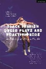 Mojisola Adebayo, Adebayo Mojisola, Travis Alabanza, Rikki Beadle-Blair, Beadle-Blair Rikki, Paul Boakye... - Black British Queer Plays Practitioners: An Anthology of Afriquia