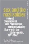 Regina Muhlhauser, Regina (Senior Researcher Muhlhauser, MUHLHAUSER REGINA - Sex and the Nazi Soldier