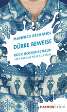 Manfred Rebhandl - D&uuml;rre Beweise