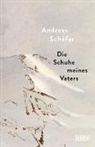 Andreas Sch&auml;fer - Die Schuhe meines Vaters