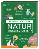 Edward Aves, A M Dassu, Ben Ffrancon Davies, DK Verlag - Kids - Wozu eigentlich Naturwissenschaften?