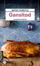 Rupert Sch&ouml;ttle - Gansltod