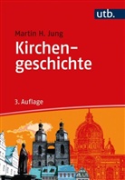 Martin H (Prof.&nbsp;Dr.) Jung, Martin H. Jung - Kirchengeschichte