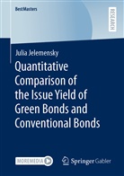 Julia Jelemensky - Quantitative Comparison of the Issue Yield of Green Bonds and Conventional Bonds