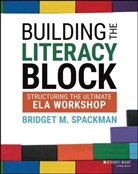 Spackman, Bridget Spackman, Bridget M Spackman, Bridget M. Spackman - Building the Literacy Block