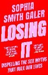 Sophia Smith Galer - Losing It