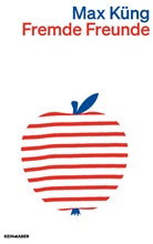 Max K&uuml;ng - Fremde Freunde