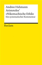 Andree Hahmann, Andree Hahmann - Aristoteles' &raquo;Nikomachische Ethik&laquo;. Ein systematischer Kommentar