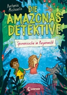 Antonia Michaelis, Sonja Kurzbach, Kurzi Shortriver, Loewe Kinderb&uuml;cher, Loewe Kinderb&uuml;cher - Die Amazonas-Detektive (Band 3) - Spurensuche im Regenwald