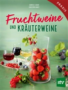 Gabriele Lehari, Christoph Narzt - Fruchtweine und Kr&auml;uterweine
