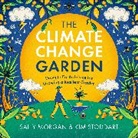 Sally Morgan, Kim Stoddart - The Climate Change Garden, UPDATED EDITION