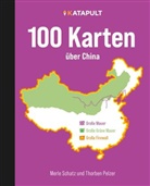 Thorben Pelzer, Merle Schatz, Katapult - 100 Karten &uuml;ber China
