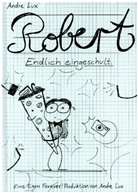 Andre Lux - ROBERT  - Endlich eingeschult