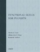 Valerie C. Cisler, Valerie C. (Dean of the College of Fine Arts and Communication and Professor of Music Cisler, Valerie C./ Fisher Cisler, Christopher C. Fisher, Christopher C. (Professor of Piano and Director of the School of Music Fisher, Kenon D. Renfrow... - Functional Skills for Pianists
