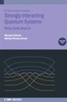 Nikolaj Thomas Zinner, Manuel Valiente, Manuel (Institute for Advanced Study Valiente, Manuel (Universidad de La Laguna Valiente, Nikolaj T Zinner, Nikolaj T (Aarhus University Zinner... - Strongly Interacting Quantum Systems, Volume 2