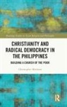 Chris Moxham, Christopher Moxham - Christianity and Radical Democracy in the Philippines