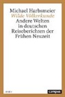 Michael Harbsmeier - Wilde V&ouml;lkerkunde
