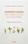 Christoph Bachmann - Arzneipflanzen zur St&auml;rkung des Immunsystems