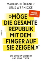 Marcus Kl&ouml;ckner, Roland Rottenfu&szlig;er, Jens Wernicke - &raquo;M&ouml;ge die gesamte Republik mit dem Finger auf sie zeigen.&laquo;