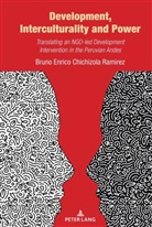 Bruno Enrico Chichizola Ramirez - Development, Interculturality and Power