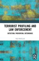 Noel McGuirk - Terrorist Profiling and Law Enforcement