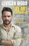Levison Wood, Wood Levison - The Art of Exploration