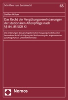 Steffen M&auml;lzer - Das Recht der Verg&uuml;tungsvereinbarungen der station&auml;ren Altenpflege nach &sect;&sect; 84, 85 SGB XI
