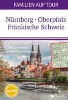 Familien auf Tour: N&uuml;rnberg - Oberpfalz - Fr&auml;nkische Schweiz