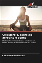 Chathuni Mudunkotuwa - Colesterolo, esercizio aerobico e donne