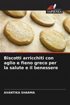 Avantika Sharma - Biscotti arricchiti con aglio e fieno greco per la salute e il benessere