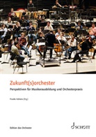 Silke Aichhorn, Christoph Altstaedt, Marcus Axt, Marcus u Axt, Michael Becker, Bettina Binder... - Zukunft(s)orchester
