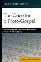 Gary Greenberg, Greenberg Gary, Hemchand Gossai - The Case for a Proto-Gospel