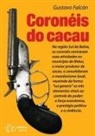 Gustavo Falc&oacute;n - Coron&eacute;is do cacau