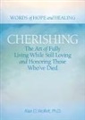 Alan Wolfelt, Alan D Wolfelt, Alan D. Wolfelt - Cherishing