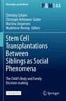 Madeleine Herzog, Martina J&uuml;rgensen, Martina J&uuml;rgensen et al, Christoph Rehmann-Sutter, Christina Sch&uuml;es - Stem Cell Transplantations Between Siblings as Social Phenomena