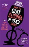 Simon Chapple, Chapple Simon - How to Quit Alcohol in 50 Days