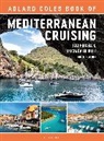 Lucinda Heikell, Rod Heikell, Heikell Lucinda, Heikell Rod - The Adlard Coles Book of Mediterranean Cruising