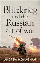 Andrew Monaghan, Monaghan Andrew - Blitzkrieg and the Russian Art of War