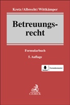 Andreas Albrecht, Jutta Kretz, Ulrich Wittk&auml;mper - Betreuungsrecht