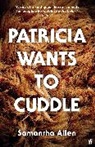 Samantha Allen - Patricia Wants to Cuddle