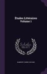 Eugene Rambert, Eug&egrave;ne Rambert - &Eacute;tudes Litt&eacute;raires Volume 1