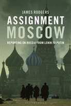 James Rodgers - Assignment Moscow