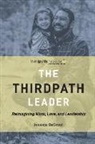 Jessica deGroot - The Thirdpath Leader: Reimagining Work, Love, and Leadership