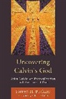 Forrest H. Buckner - Uncovering Calvins God