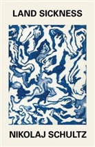 Schultz, N Schultz, Nikolaj Schultz - Land Sickness