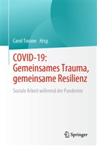 Tosone, Carol Tosone - COVID-19: Gemeinsames Trauma, gemeinsame Resilienz