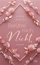 Laura Kneidl - Ber&uuml;hre mich. Nicht.: Special Edition
