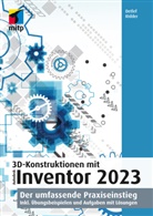 Detlef Ridder, Detlef (Dr.) Ridder - 3D-Konstruktionen mit Autodesk Inventor 2023