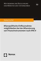 Rafael Escher - Bilanzpolitische Einflussnahmem&ouml;glichkeiten bei der Bilanzierung von Finanzinstrumenten nach IFRS 9