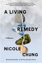 Nicole Chung - A Living Remedy